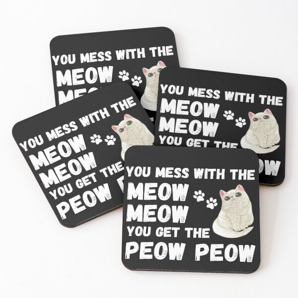 Item preview, You Mess With The Meow Meow You Get This Peow Peow designed and sold by Johan Liebert.