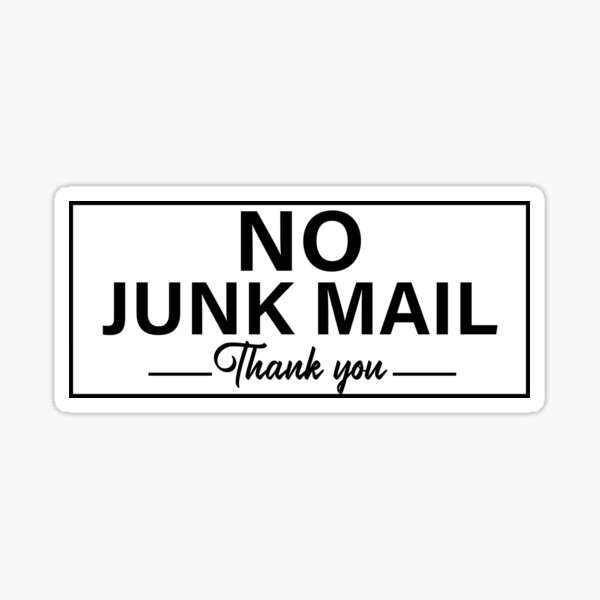 No Junk Mail-Signe Autocollant-toutes tailles et matériaux 