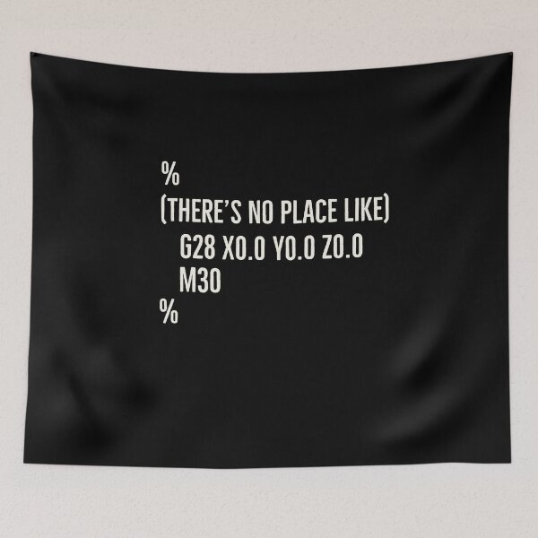 Item preview, Funny CNC Machinist There’s No Place Like G28 X0 Y0 Z0 designed and sold by Luna1Shop.