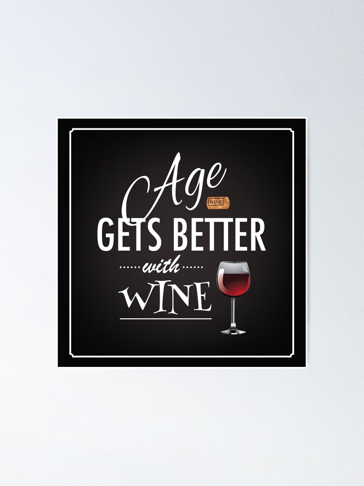 Affiche Le vin s'améliore avec l'âge
