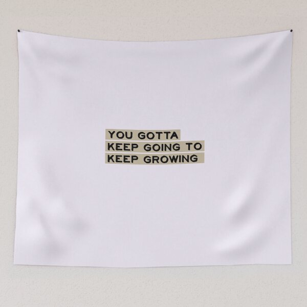 Item preview, You gotta keep going to keep growing inspiration quotes  designed and sold by riccagarden.