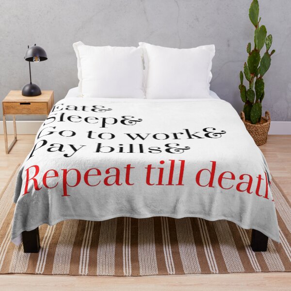 Item preview, Sleep eat go to work pay bills repeat designed and sold by HomerNixon.