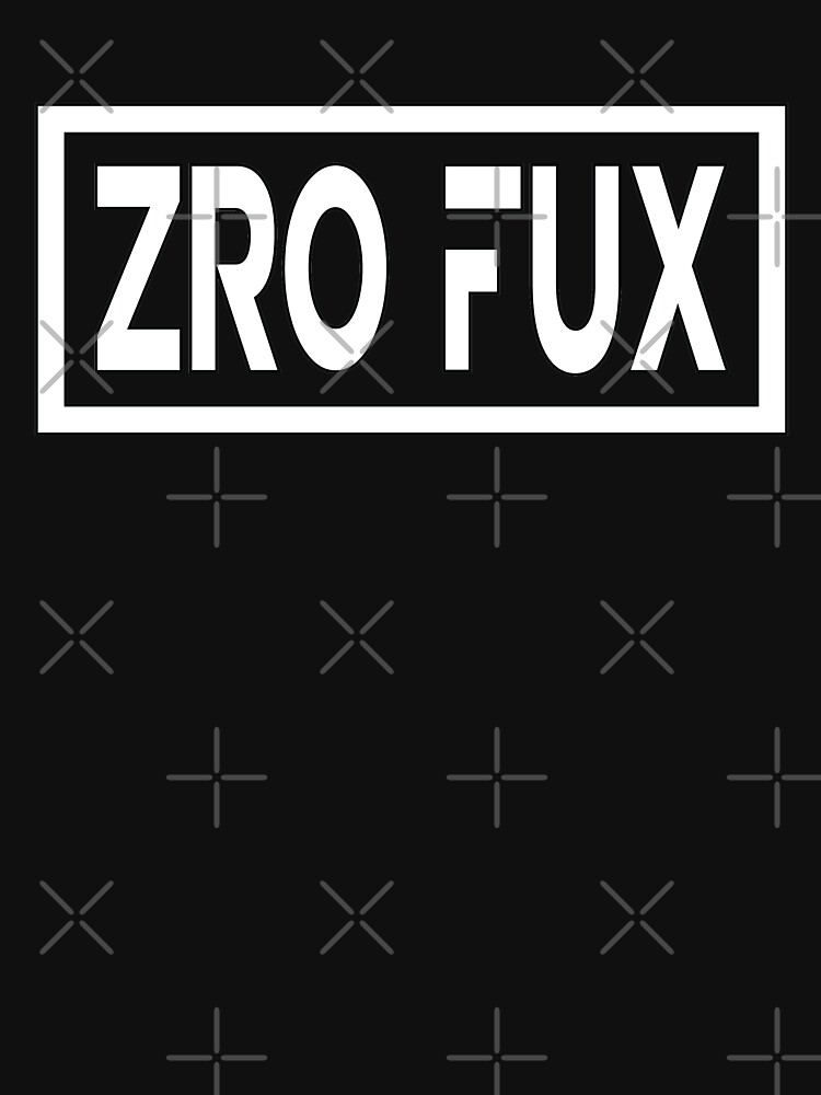 ZRO FUX (V1)! | Essential T-Shirt