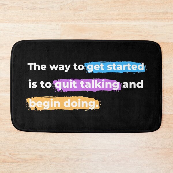 Item preview, The Way To Get Started Is To Quit Talking And Begin Doing designed and sold by Johan Liebert.