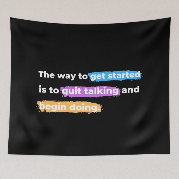 Item preview, The Way To Get Started Is To Quit Talking And Begin Doing designed and sold by Johan Liebert.