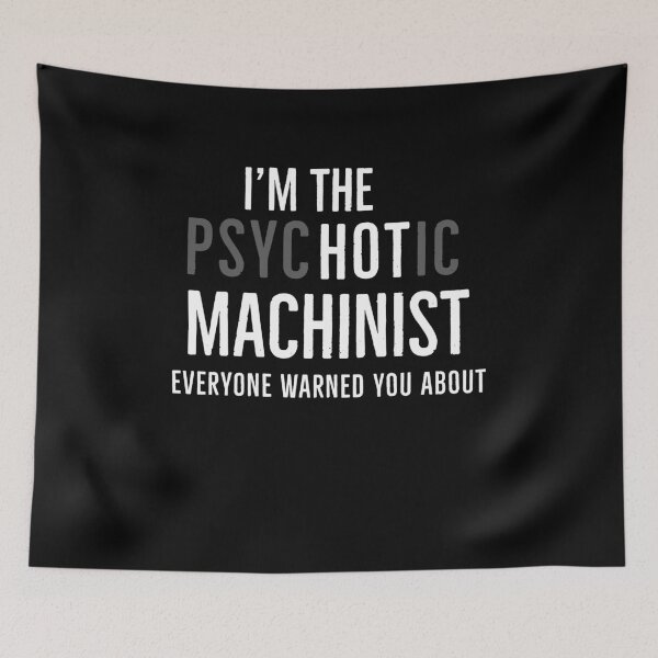 Item preview, Im The Hot Machinist Everybody Warned You About designed and sold by Luna1Shop.