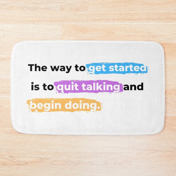 Item preview, The Way To Get Started Is To Quit Talking And Begin Doing designed and sold by Johan Liebert.