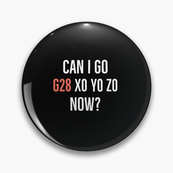 Item preview, Can I Go G28 X0 Y0 Z0 Now Machinist Gift designed and sold by Luna1Shop.