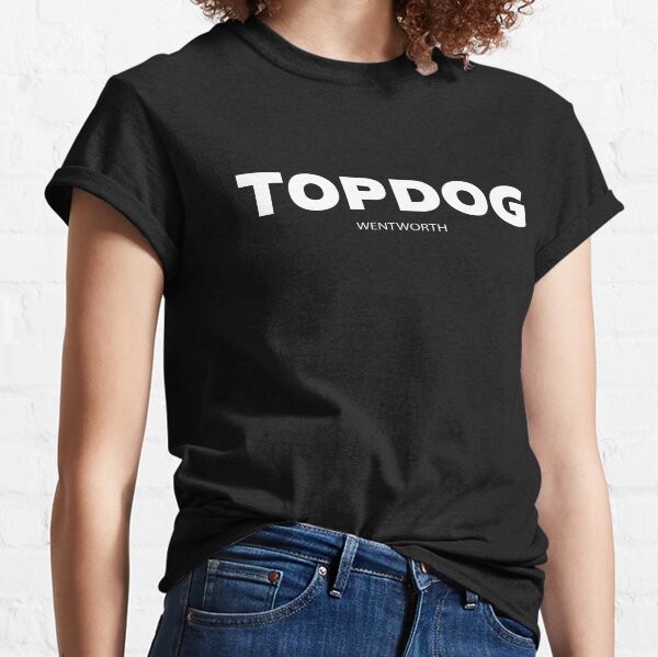 Wentworth Top Dog Classic T Shirt For Men Women Classic T-Shirt