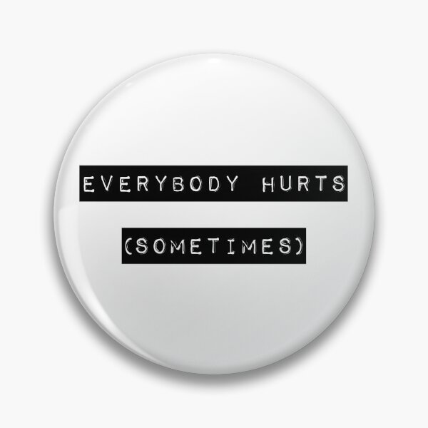 Item preview, everybody hurts 2 designed and sold by perezzzoso.