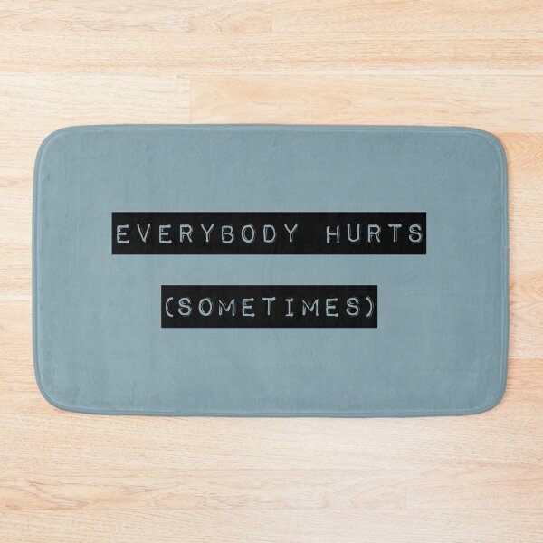 Item preview, everybody hurts 2 designed and sold by perezzzoso.