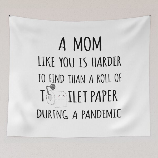 Item preview, A Mom Like You is Harder to Find than a Roll of Toilet Paper During a Pandemic designed and sold by niftyhub.