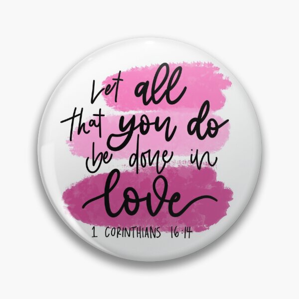 Item preview, 1 Corinthians 16:14 designed and sold by LexisofRVAarts.