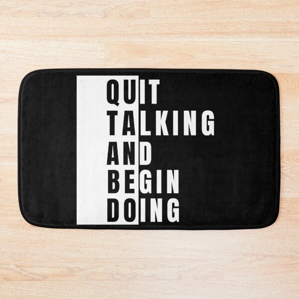 Item preview, The Way To Get Started Is To Quit Talking And Begin Doing designed and sold by Johan Liebert.