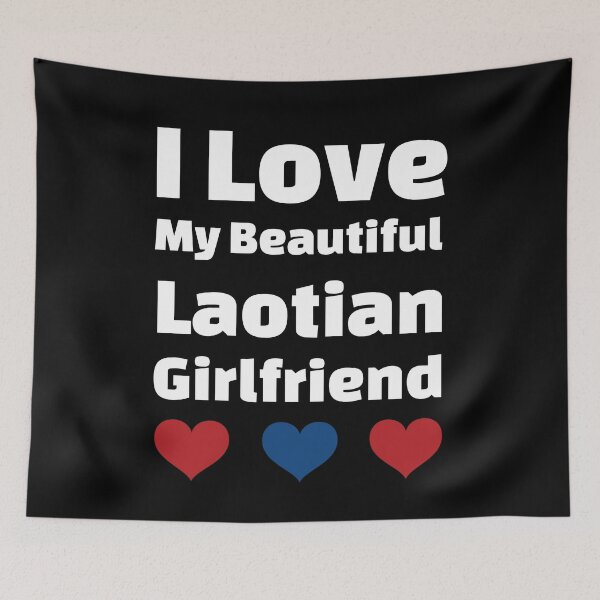 Item preview, I Love My Beautiful Laotian Girlfriend - Laos Girlfriend designed and sold by DiceNLDesigns.