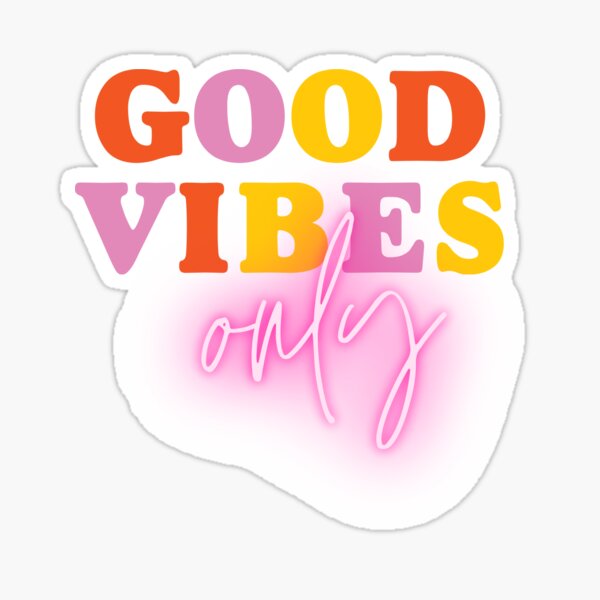 Good vibes attract good vibes 2025 only lyrics