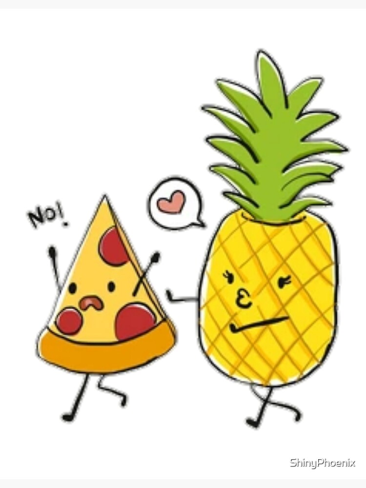 "No Pineapple On Pizza Funny Pizza Quote" Poster by ShinyPhoenix