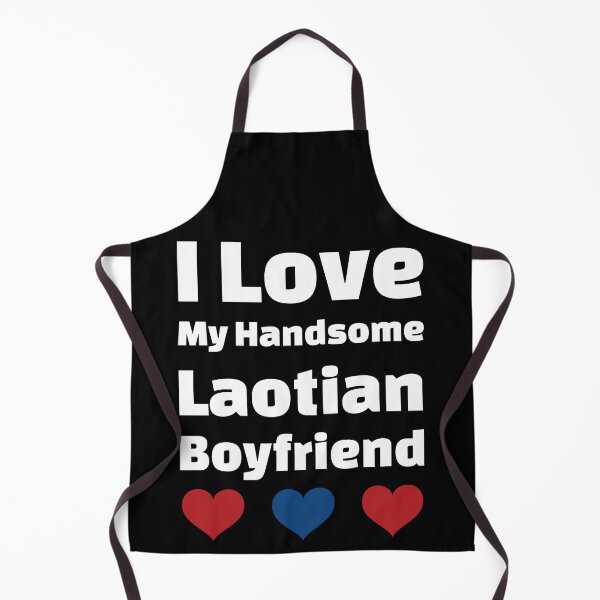 Item preview, I Love My Handsome Laotian Boyfriend - Laos Boyfriend designed and sold by DiceNLDesigns.