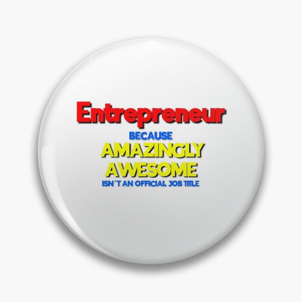 Item preview, Entrepreneur Because Amazing Awesome Isn't an Official Job Title designed and sold by 30-Merch.