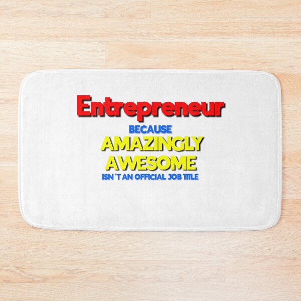 Item preview, Entrepreneur Because Amazing Awesome Isn't an Official Job Title designed and sold by 30-Merch.