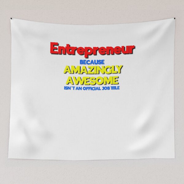 Item preview, Entrepreneur Because Amazing Awesome Isn't an Official Job Title designed and sold by 30-Merch.