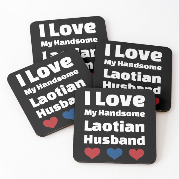 Item preview, I Love My Handsome Laotian Husband - Laos Husband designed and sold by DiceNLDesigns.