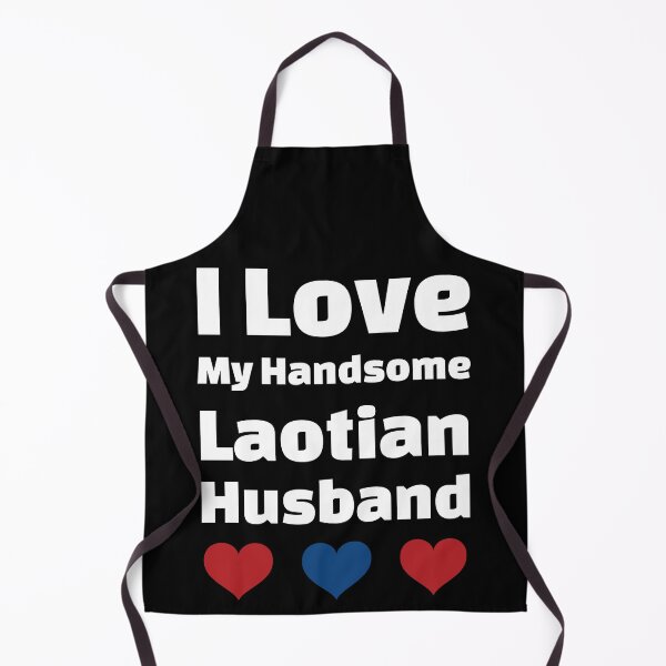 Item preview, I Love My Handsome Laotian Husband - Laos Husband designed and sold by DiceNLDesigns.