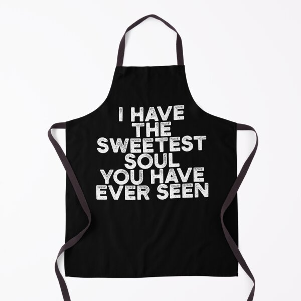 Item preview, I Have The Sweetest Soul You Have Ever Seen designed and sold by Urosek.