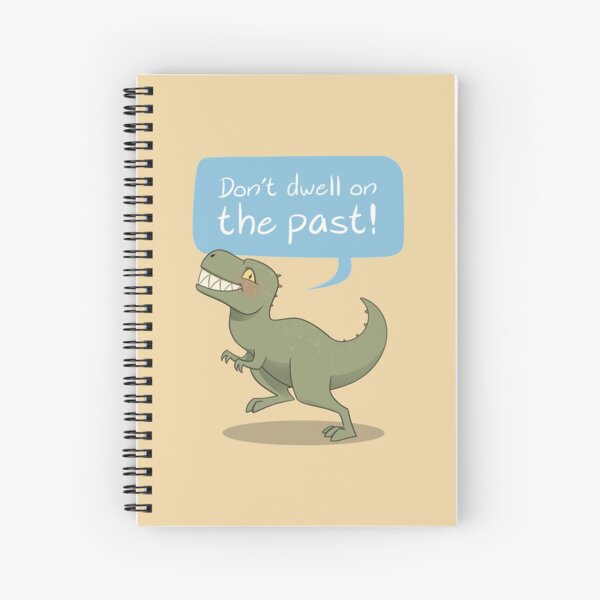 Item preview, Don't dwell on the past! designed and sold by Art by Tornemark.