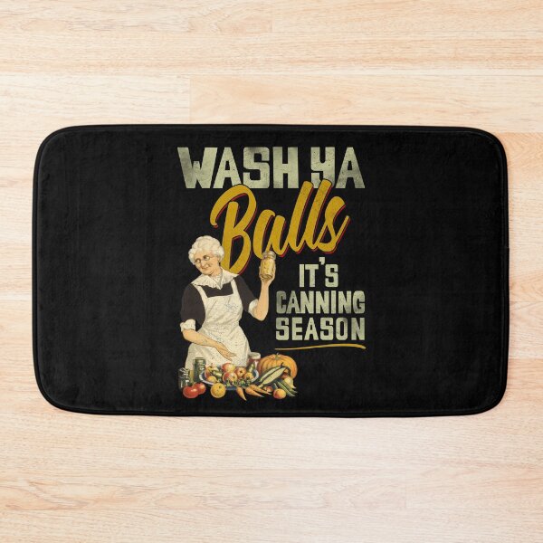 Item preview, Wash Ya Ball Its Canning Season designed and sold by norules.
