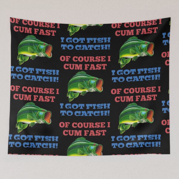 Item preview, Of Course I Cum Fast I Got Fish To Catch Fishing designed and sold by Kandurip5419.