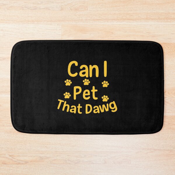 Item preview, Can I Pet Dat Dawg Can I Pet That Dog Funny Dog Gift designed and sold by FELTA.
