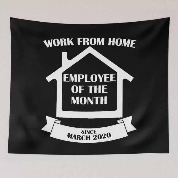 Item preview, Work From Home Employee Of The Month - Since March 2020 designed and sold by MakersKeystone.