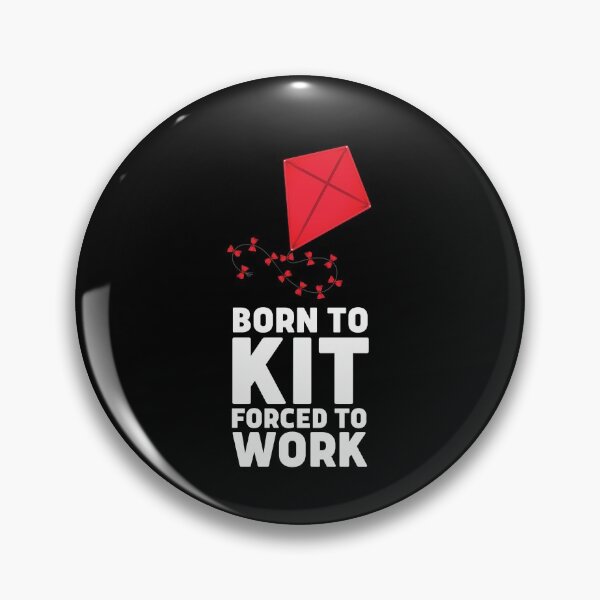 Item preview, Born To Kite Forced To Work designed and sold by anassrida.