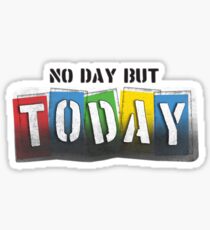 No Day But Today - RENT Sticker