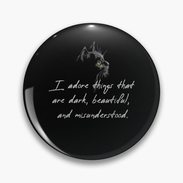 Item preview, I Adore Things That Are Dark Beautiful And Misunderstood  designed and sold by manidala.