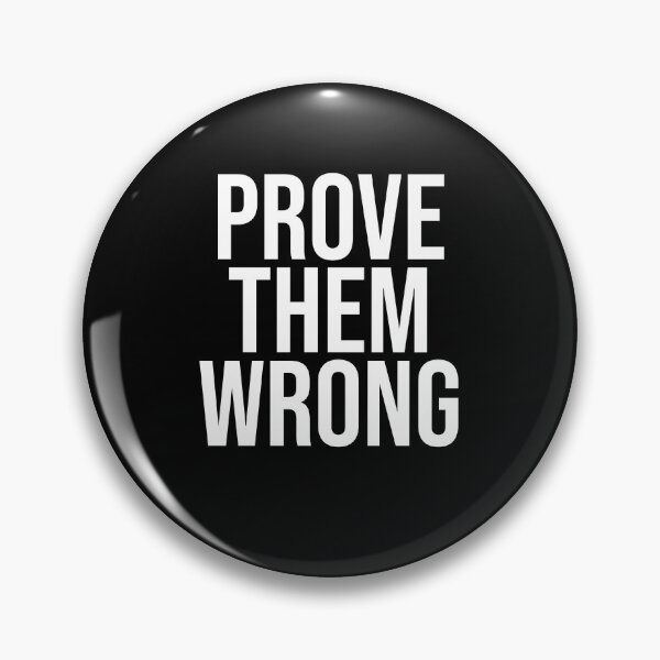 Item preview, prove them wrong designed and sold by House Sparrow.