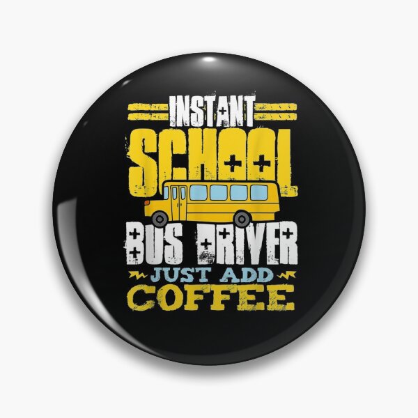 Item preview, Instant School Bus Driver Just Add Coffee Transportation  designed and sold by manidala.
