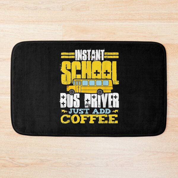 Item preview, Instant School Bus Driver Just Add Coffee Transportation  designed and sold by manidala.