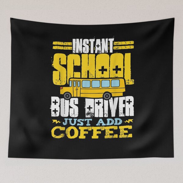 Item preview, Instant School Bus Driver Just Add Coffee Transportation  designed and sold by manidala.