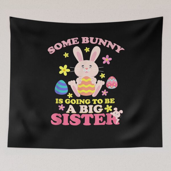 Item preview, Some Bunny Is Going To Be A Sister Easter Big Sister  designed and sold by manidala.
