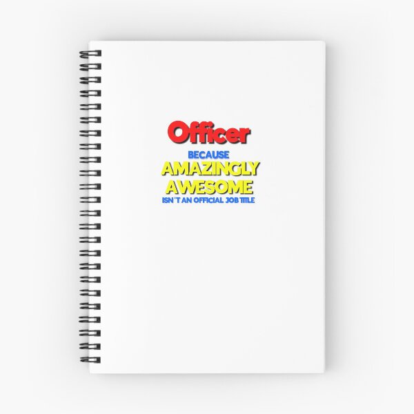 Item preview, Officer Because Amazing Awesome Isn't an Official Job Title designed and sold by 30-Merch.