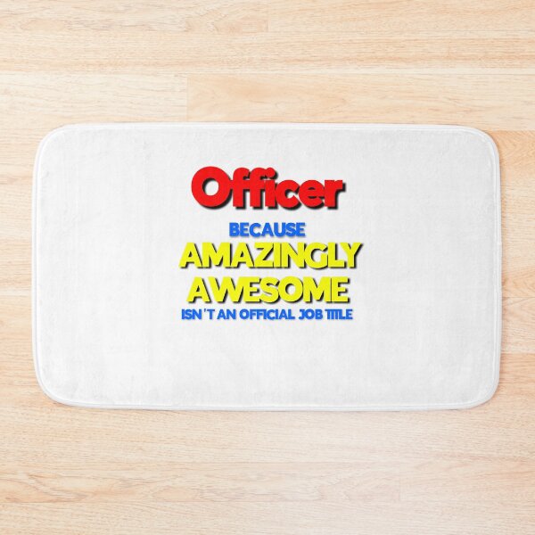 Item preview, Officer Because Amazing Awesome Isn't an Official Job Title designed and sold by 30-Merch.
