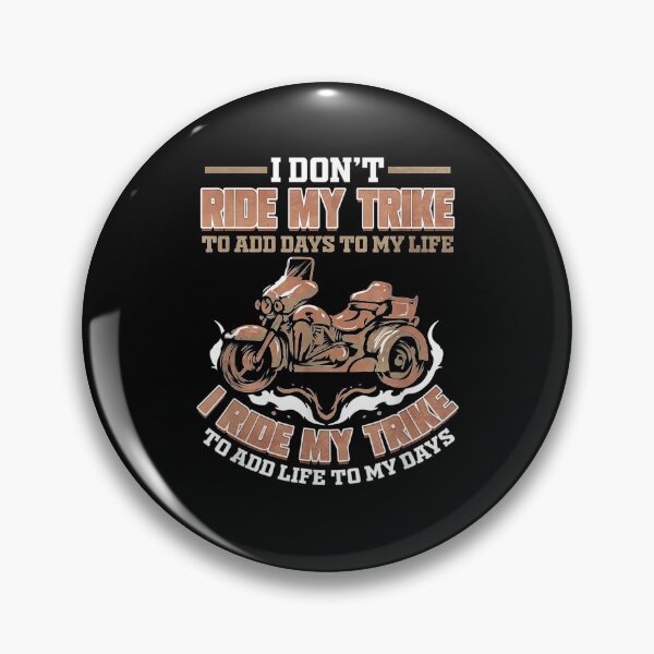 Item preview, I Ride My Trike To Add Life To My Days Triker Biker  designed and sold by manidala.
