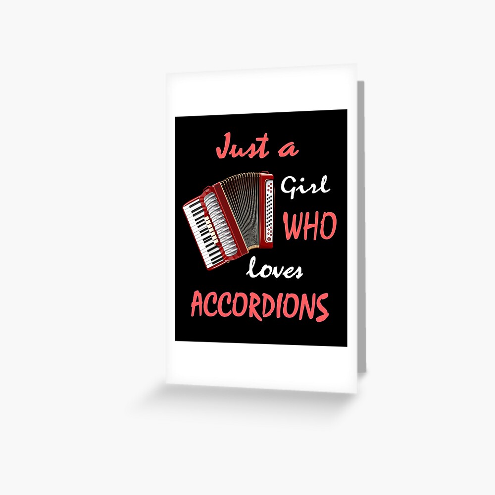 "Just a Girl who loves Accordions, Accordion Lover, Accordion Mom, Accordion Player, Accordion