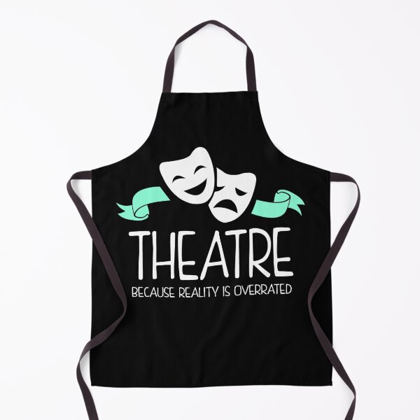 Item preview, Theatre Because Reality Is Overrated designed and sold by KsuAnn.