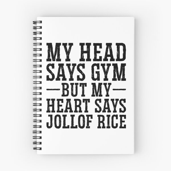 Item preview, My Head Says Gym But My Heart Says Jollof Rice designed and sold by kamrankhan.