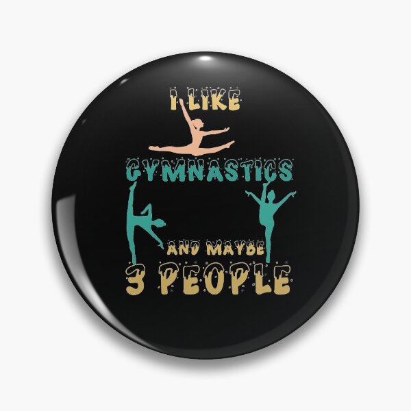 Item preview, I Like Gymnastic And Maybe 3 People Gymnastics Gift for Girls designed and sold by LANANIL.
