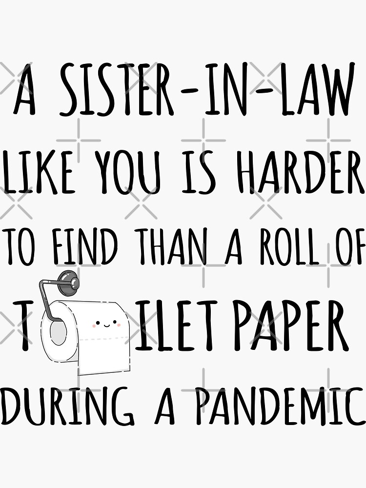 a-sister-in-law-like-you-is-harder-to-find-than-a-roll-of-toilet-paper