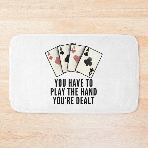 Item preview, Poker Quotes - Play the Hand You're Dealt designed and sold by HalpinDesign.